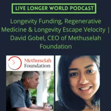 #04 Dave Gobel, Founder & CEO of Methuselah Foundation | Longevity Funding, Regenerative Medicine & Longevity Escape Velocity 