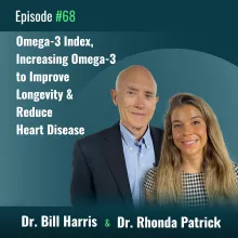 #068 Dr. Bill Harris on the Omega-3 Index: Increasing Omega-3 to Promote Longevity & Transform Health