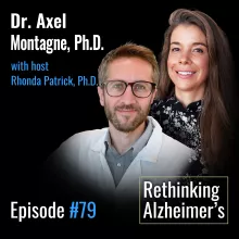 #079 Blood-Brain Barrier Dysfunction in Alzheimer’s Disease and Dementia | Axel Montagne, Ph.D.