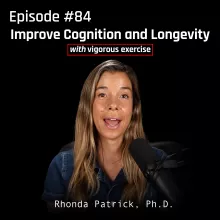 #084 The Longevity & Brain Benefits of Vigorous Exercise | Dr. Rhonda Patrick