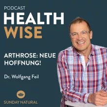 #015 Arthrose: Neue Hoffnung! Mit Dr. Wolfgang Feil