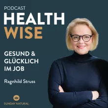 #026 Gesund & Glücklich im Job. Mit Ragnhild Struss